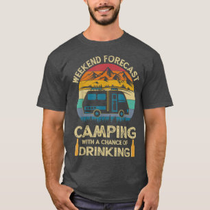 Camiseta Engraçado Fim De Semana, Acampamento Com Uma Chanc