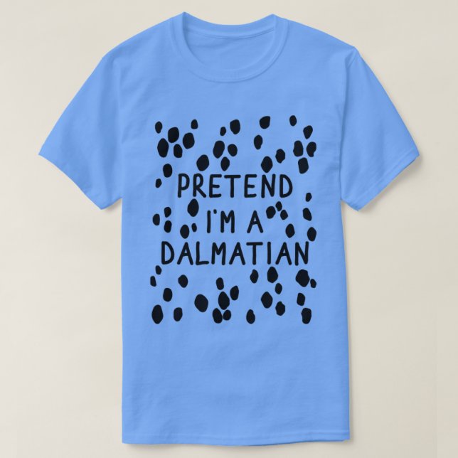 Camiseta Engraçado fingir que sou um cão dalmata halloween  (Frente do Design)