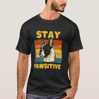 Camiseta Engraçado, Fique PAWsitivo!- Amante de Cachorros h