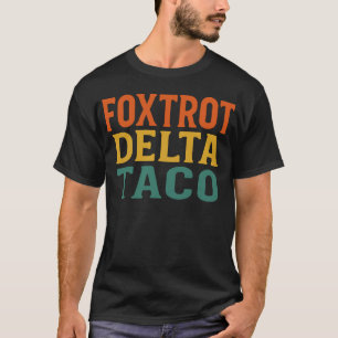 Camiseta Engraçado Foxtrot Delta Taco Trump Resistir Políti