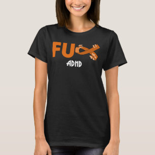 Camiseta engraçado fu adhd para adhd warrior