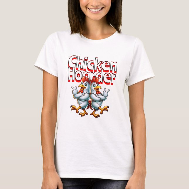 Camiseta Engraçado Galinha Hoarder (Frente)