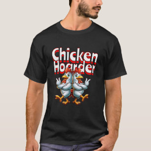 Camiseta Engraçado Galinha Hoarder