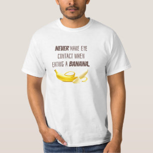 Camiseta Engraçado GIFT Banana. NUNCA faça contato visual q