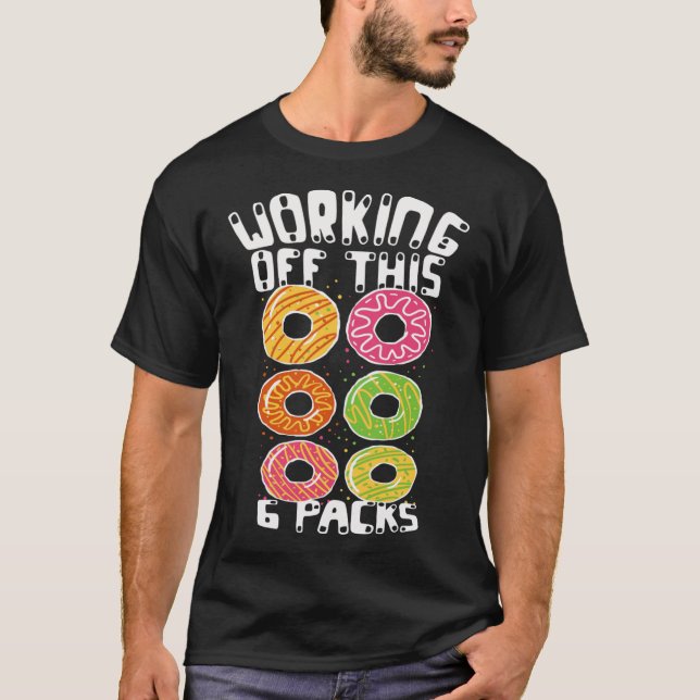 Camiseta Engraçado Giro de Rosquinha de 6 Pacotes &amp; Wor (Frente)