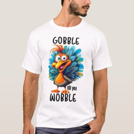 Camiseta Engraçado Gobble Até Você Voar