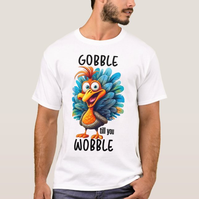 Camiseta Engraçado Gobble Até Você Voar (Frente)
