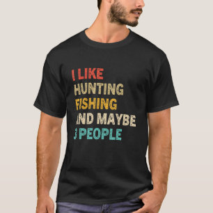 Camiseta Engraçado, Gosto De Caça De Pesca, Talvez 3 Pessoa