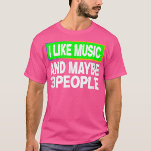 Camiseta Engraçado, gosto de música e talvez três músicos d