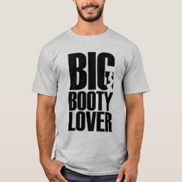 Camiseta Engraçado Grande Booty Lover em Texto Preto