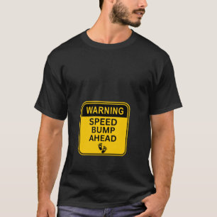 Camiseta Engraçado Gravidez Anúncio Aviso Velocidade Bump A
