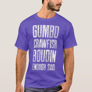 Camiseta Engraçado Gumbo Crawfish Boudin Cajun Boil Season 