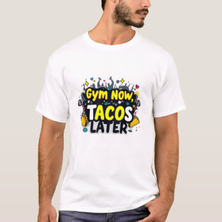 Camiseta Engraçado "Gym Now, Tacos Depois" Malhação T-Shirt