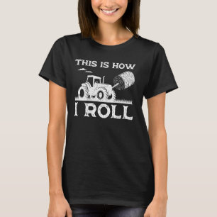 Camiseta Engraçado Hay Bale Como Eu Rolo Um Legal Trator Fa