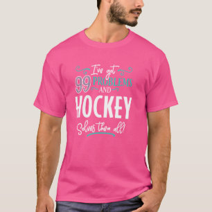 Camiseta Engraçado Hockey Graphic - Tenho 99 Problemas!