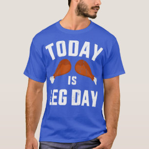 Camiseta Engraçado hoje é o dia da perna para o ginásio e o