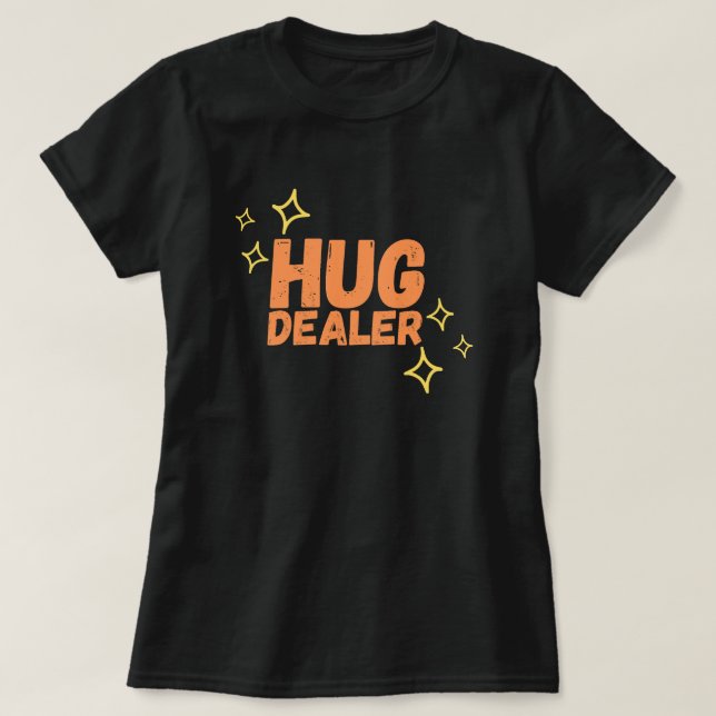 Camiseta Engraçado Hug Dealer (Frente do Design)