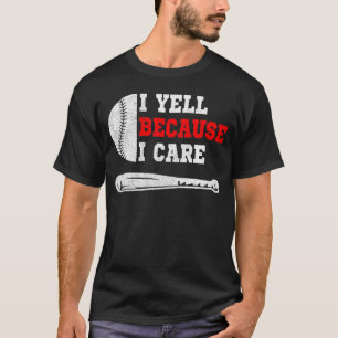 Camiseta Engraçado humor de fã de beisebol, eu grito porque