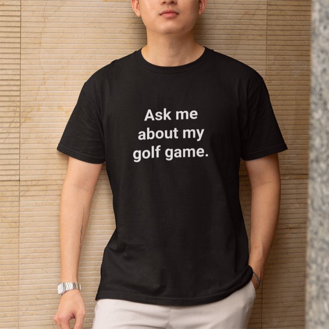 Camiseta Engraçado Humor De Golfe Pergunte-Me Sobre Meu Jog (Criador carregado)