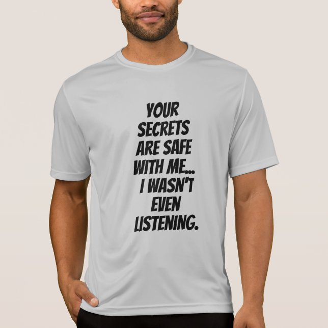 Camiseta Engraçado Humor Dizendo: Segredos Secretos Secreto (Frente)