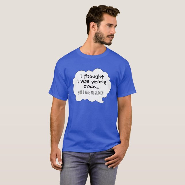 Camiseta Engraçado humor, pensei que estava errado. (Frente Completa)