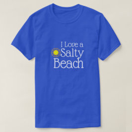 Camiseta Engraçado "I Love a Salty Beach"