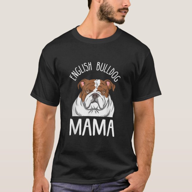 Camiseta Engraçado Inglês Buldogue Lover Mãe Design Inglês (Frente)