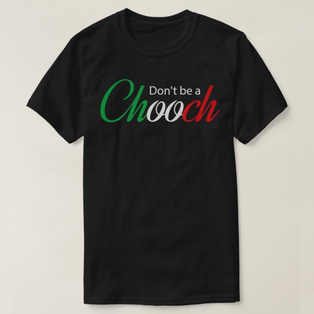 Camiseta Engraçado Itália, "Humor Quote Donu2019t ser a Cho (Frente do Design)
