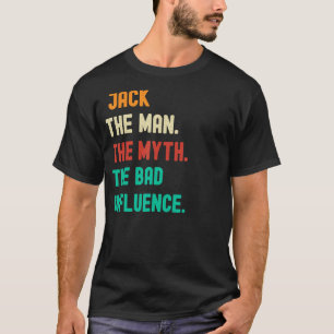 Camiseta Engraçado. Jack. O Homem. O Mito. A Má Influência.