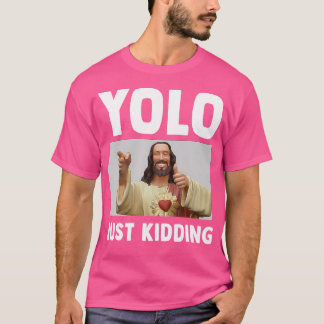 Camiseta Engraçado Jesus Cristo Humor Cristão Yolo Apenas b