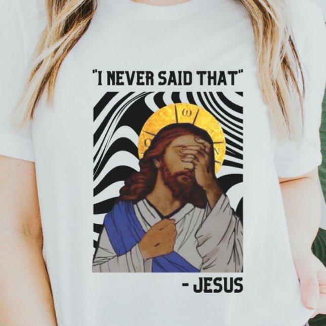 Camiseta Engraçado Jesus | Nunca Disse Que (Criador carregado)