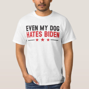 Camiseta Engraçado Joe Biden Até Meu Cão Odeia Joe Biden