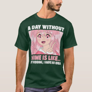Camiseta Engraçado Kawaii Japonês Manga Otaku Um Dia Sem