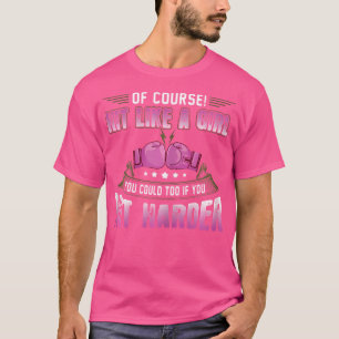 Camiseta Engraçado Kickboxing, Claro Que Acertei Como Uma G