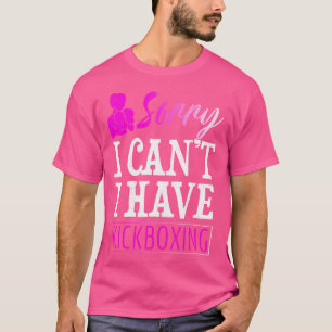 Camiseta Engraçado Kickboxing Desculpe Não Posso Ter Kickbo