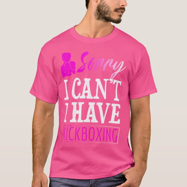 Camiseta Engraçado Kickboxing Desculpe Não Posso Ter Kickbo (Frente)