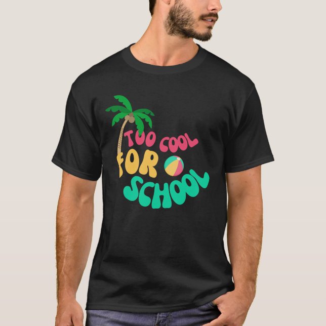 Camiseta Engraçado Legal demais para a escola (Frente)