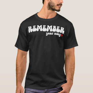 Camiseta Engraçado Lembre-Se De Sua Razão Por Que Um Inspir