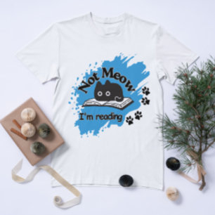 Camiseta Engraçado ler Citação de Gato - Não Meia Design