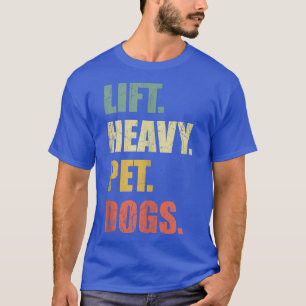 Camiseta Engraçado Levantar Cães Pesados De Animais De Comp