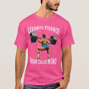 Camiseta Engraçado Levanto Fierros Culos Ni Uno Calaca