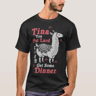 Camiseta Engraçado Llama Dizendo Tina Você Ganha Lard Alpac