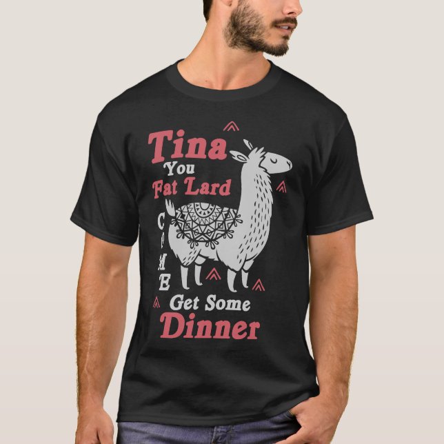 Camiseta Engraçado Llama Dizendo Tina Você Ganha Lard Alpac (Frente)