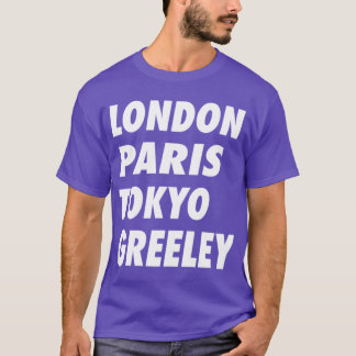Camiseta Engraçado Londres Paris Tóquio Design Greeley