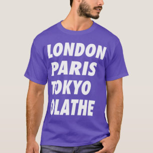 Camiseta Engraçado Londres Paris Tóquio Olathe Design
