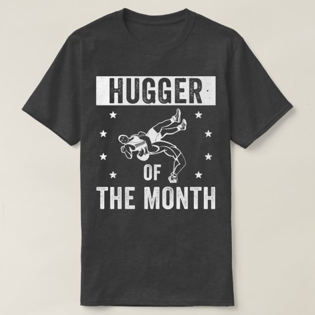 Camiseta Engraçado Luta Hugger do Mês de luta (Frente do Design)