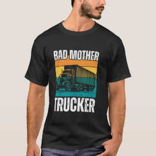 Camiseta Engraçado Má Mãe Trucker Presente Para Homens Mulh