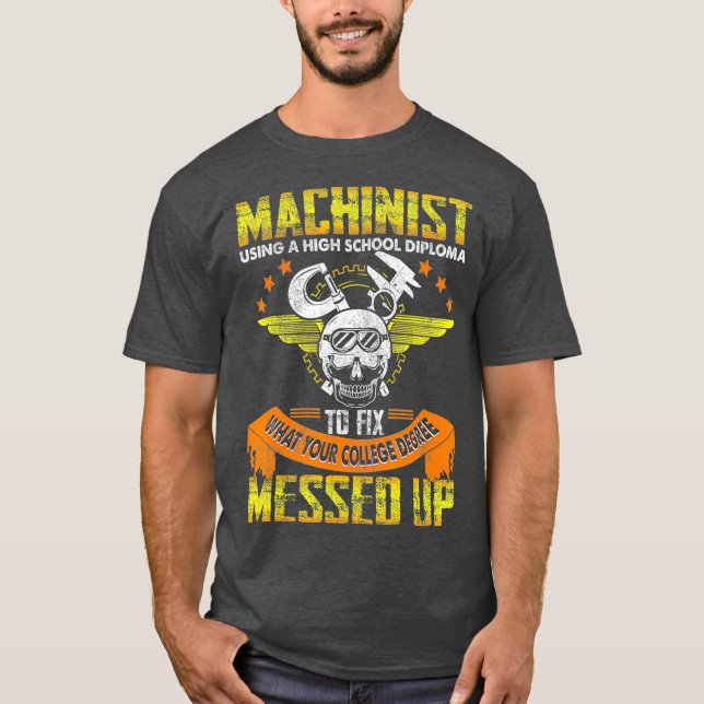 Camiseta Engraçado Machinista Usando Diploma De Segundo gra (Frente)