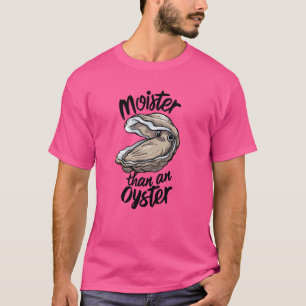 Camiseta Engraçado Maciço Que Ostra Moist Dizendo Frutos Do