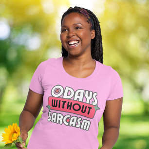 Camiseta Engraçado Mãe 0 Dias sem Sarcasmo